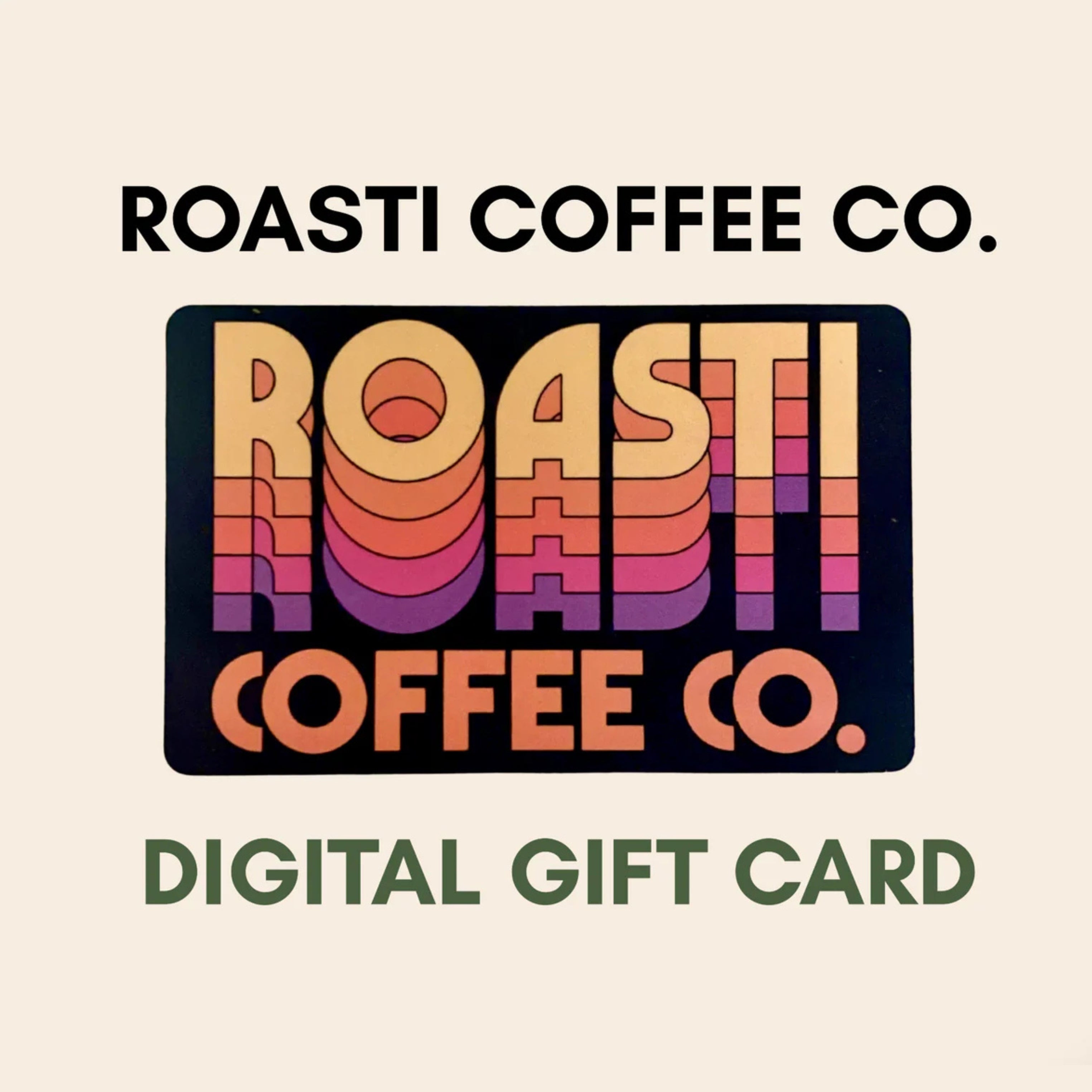 Roasti Digital Gift Card (Online Use Only)